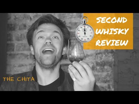 The Chita: Whisky Review in 60 Seconds (or Less)