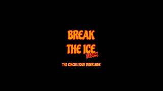 Britney Spears - Break The Ice (Remix) The Circus Tour Interlude - Audio