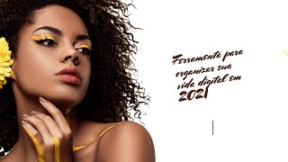 Sua Vida Digital Anda Bagunada em 2021 e Voc Est Sem Tempo  No Se Dessespere  Tem Soluo, Veja