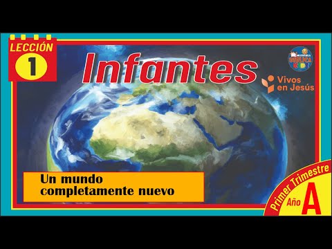 Leccion de Infantes | SEMANA 1: El comienzo de un mundo nuevo |1er Trimestre 2026 | Año A