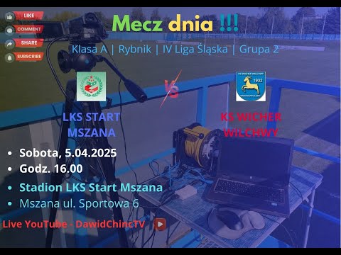 Mszana 5.04.2025 | LKS START MSZANA - KS WICHER WILCHWY | NA ŻYWO