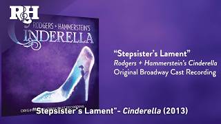Stepsister's Lament | From RODGERS + HAMMERSTEIN'S CINDERELLA