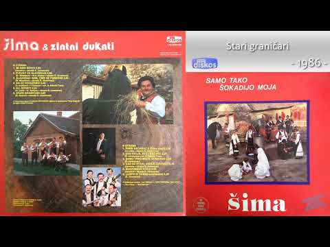 Sima Jovanovac i Zlatni dukati - Stari granicari - (Audio 1986)