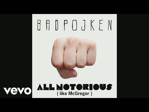 Badpojken - All Notorious (Like McGregor) (audio)