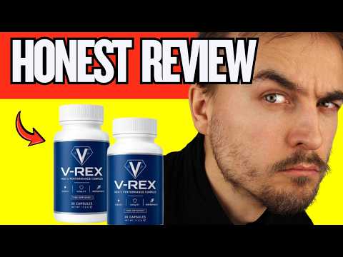 🔥 V-REX MALE ENHANCEMENT REVIEW – DOES V-REX WORK? RESULTS & REVIEWS