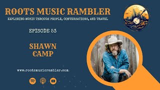 FULL EPISODE - Shawn Camp drops Sis Draper project, co-written by the late Guy Clark