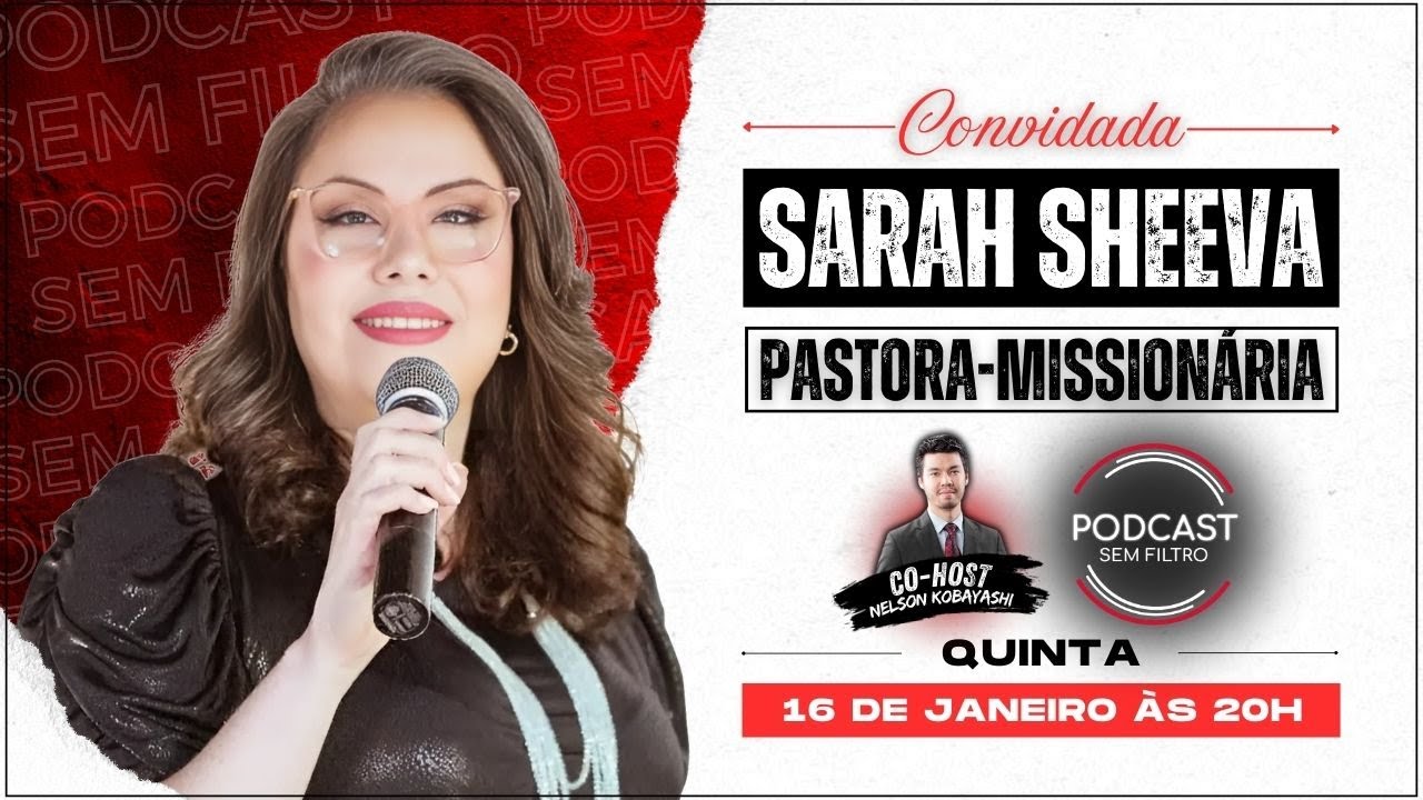 Sarah Sheeva   - Podcast Sem Filtro #208