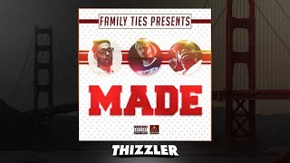 Family Ties (Herschel, John Beez, RT) - MADE (Prod. Jay P Bangz) [Thizzler.com]