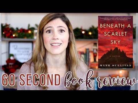 BENEATH A SCARLET SKY BY MARK SULLIVAN // 60 SECOND BOOK REVIEW