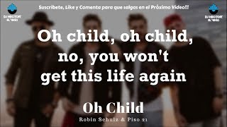 Piso 21 - Oh Child (Letra/Lyrics - ft. Robin Schulz)