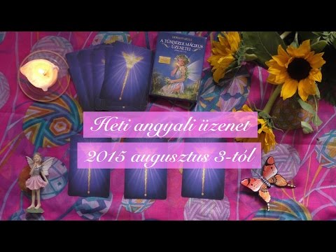Heti angyali üzenet 2015 augusztus 3-tól