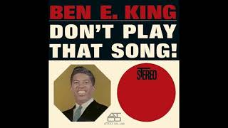 Ben E  King - Don't Play That Song (You Lied) - 1962