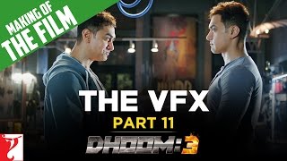Making Of The Film - DHOOM:3 | The VFX of DHOOM:3 | Part 11 | Aamir Khan