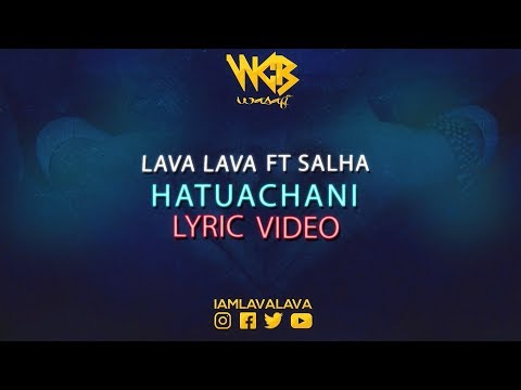 Lava Lava Ft Salha - Hatuachani (Lyric Video)