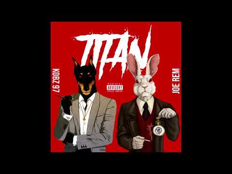 Joe Rem - TITAN (ft. Kobz97) (Prod by Evince x Benihana Boy)