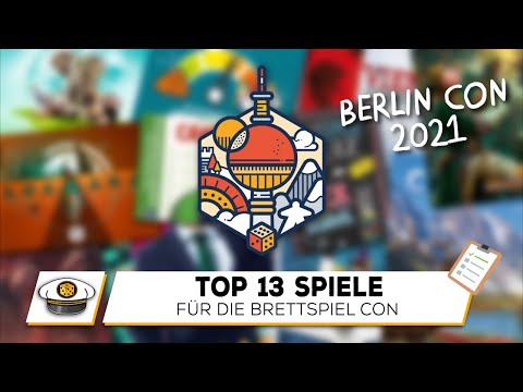 Die 13 (hoffentlich) Besten Spiele für die Berlin Con 2021