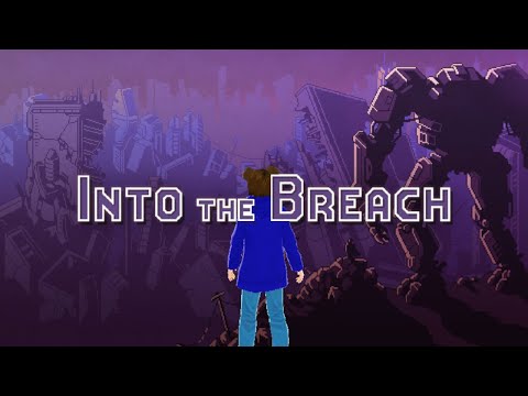 Into the Breach Advanced Update Part 1: Bombermechs