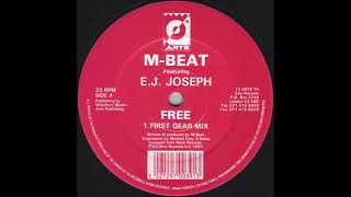 M-Beat Featuring E.J. Joseph - Free (2nd Gear Deep Bass Mix)