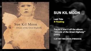 Sun Kil Moon - &quot;Last Tide/Floating&quot;