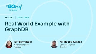 Real World Example with GraphDB - Elif Bayrakdar & Ali Recep Karaca