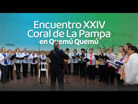 Encuentro XXIV Coral de La Pampa en Quemú Quemú - Cierre