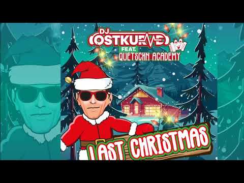 DJ Ostkurve feat. Quetschn Academy - Last Christmas [Official]
