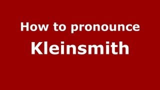How to pronounce Kleinsmith
