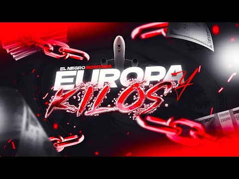 EUROPA Y KILOS  - EL NEGRO MONTANA