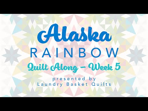 Quilting Window - "Alaska Rainbow Quilt Along" Week 5