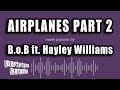 B.o.B ft. Hayley Williams - Airplanes Part 2 (Karaoke Version)