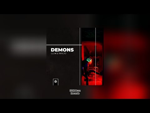 [𝗘𝗹𝗲𝗰𝘁𝗿𝗼 𝗛𝗼𝘂𝘀𝗲/𝗕𝗮𝘀𝘀 𝗛𝗼𝘂𝘀𝗲] Demons - Cl04k & TRIF3CTO [EDM Buzz Records]