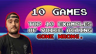 Top 10 Examples of Voice Acting Gone Wrong!
