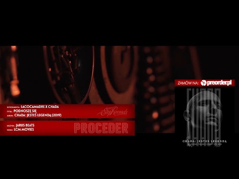 LACOCAMADRE x CHADA PROCEDER  x PODNOSZĘ SIĘ  prod JARUS