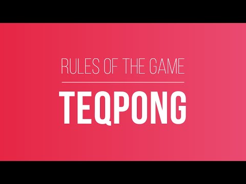 TEQPONG WORLD CHAMPIONSHIPS - Rules Of The Game