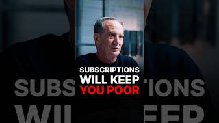 SUBSCRIPTIONS ARE KEEPING YOU POOR!