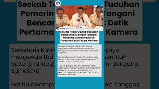 Bantah Pemerintah Lambat, Seskab Teddy Tegaskan Penanganan Bencana Berjalan tanpa Publikasi