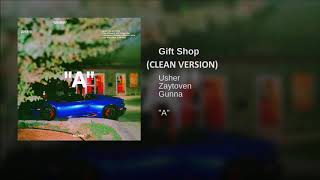 Gift Shop (CLEAN VERSION) Usher Ft Zaytoven, Gunna