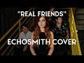 Echosmith - Real Friends (Camila Cabello Cover)