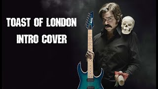 Toast Of London Intro - Guitar Cover