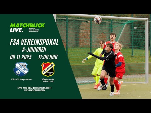Live: FSA Vereinspokal VfB 1906 Sangerhausen - VfB Germania Halberstadt I A-Junioren