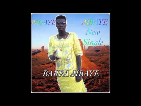 Pagaye Mbaye Barra Mbaye new single