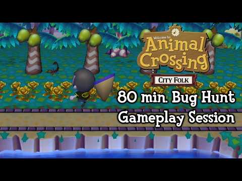 Animal Crossing: City Folk - 80 min. Bug Hunt Gameplay Session 2025 (ACCF)