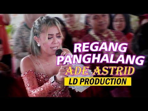 REGANG PANGHALANG - ADE ASTRID FT LD PRO LIVE CIKIDANG (FANNY SABILA)