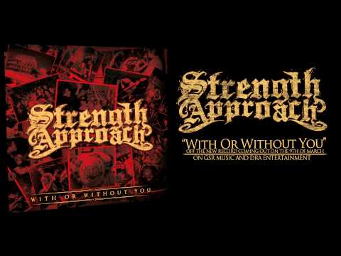 Strength Approach - With Or Without You