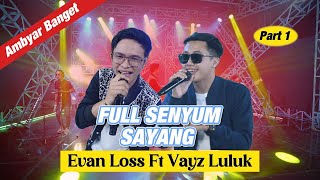 Download lagu FULL SENYUM SAYANG VAYZ LULUK FT EVAN LOSS ( Music Live Video) mp3 Download lagu FULL SENYUM SAYANG VAYZ LULUK FT EVAN LOSS ( Music Live Video) mp3