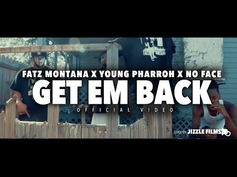 Fatz Montana - Get Em Back Ft. Young Pharaoh x No Face (Official Music Video) [Shot By Jizzle Films]