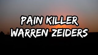 Warren Zeiders - Pain Killer (Lyrics)