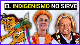 El Gobierno de MÉXICO DESPRECIA a los INDÍGENAS: El FRAUDE del INDIGENISMO