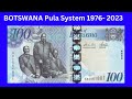 All Banknotes BOTSWANA Pula System 1976- 2023