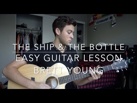 The Ship And The Bottle - Brett Young